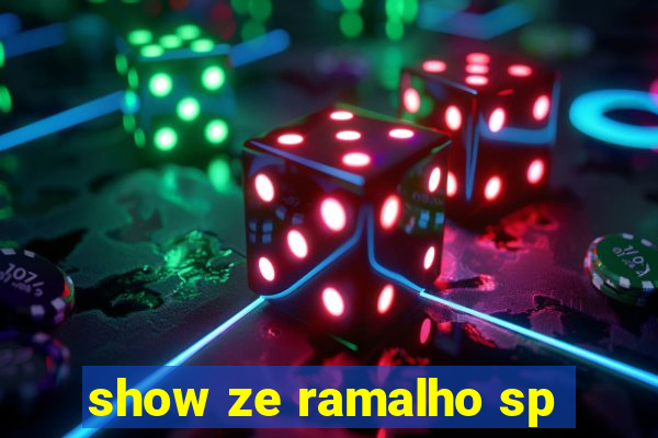 show ze ramalho sp